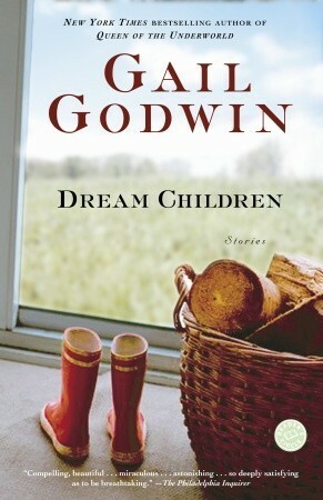 Dream Children: Stories by Gail Godwin
