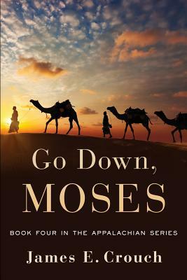 Go Down, Moses by James E. Crouch