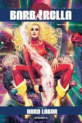 Barbarella, Vol. 2: Hard Labor by Matt Idelson, Donny Hadiwidjaja, Kenan Yarar, Mike Carey