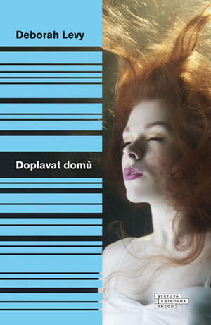 Doplavat domů by Jana Šrámková, Deborah Levy, Jana Kunová