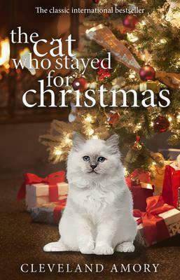 The Cat Who Stayed for Christmas by Cleveland Amory