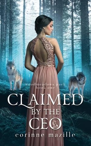 Claimed By The CEO by Corinne Mazille