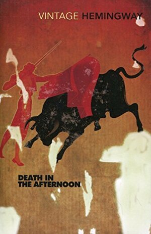 Death In The Afternoon Vintage Hemingway, 2000 by Ernest Hemingway