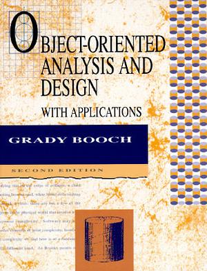 Object-oriented Analysis and Design with Applications by Kelli A. Houston, Robert A. Maksimchuk, Jim Conallen, Grady Booch, Bobbi J. Young, Michael W. Engle