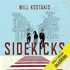 The Sidekicks by Will Kostakis