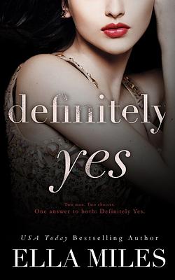 Definitely Yes by Ella Miles