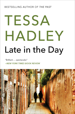 Late in the Day by Tessa Hadley