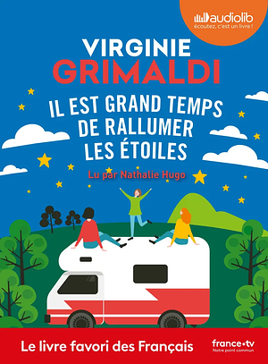 Il est grand temps de rallumer les étoiles  by Virginie Grimaldi