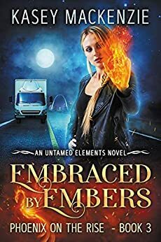 Embraced by Embers by Kasey MacKenzie