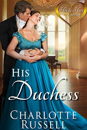 His Duchess by Charlotte Russell