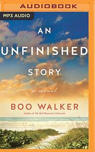 An Unfinished Story by Boo Walker