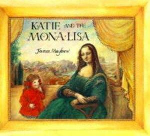 Katie Meets the Mona Lisa by James Mayhew