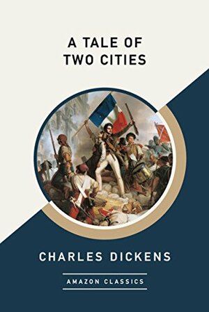 A Tale of Two Cities by Charles Dickens