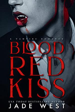 Blood Red Kiss by Jade West