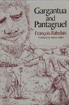 Gargantua and Pantagruel by François Rabelais