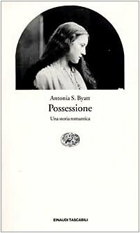 Possessione: Una storia romantica by A.S. Byatt