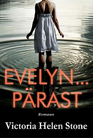 Evelyn... Pärast by Victoria Helen Stone