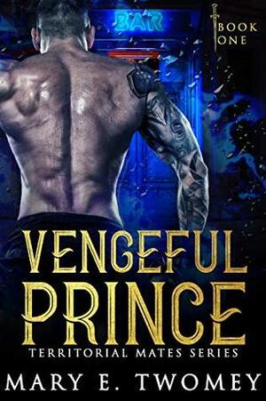 Vengeful Prince by Mary E. Twomey
