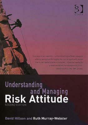 Understanding and Managing Risk Attitude by David Hillson, Ruth Murray-Webster