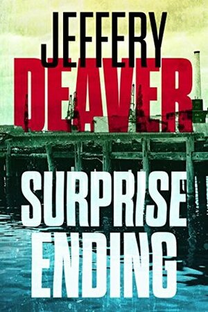 Surprise Ending by Jeffery Deaver