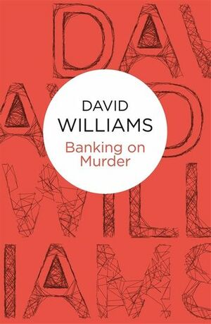 Banking on Murder by David Williams