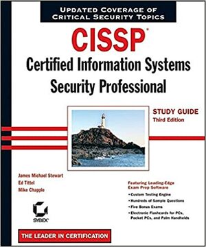 CISSP: Certified Information Systems Security Professional Study Guide by James Michael Stewart, Mike Chapple