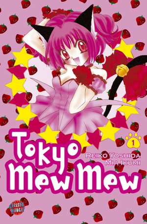 Tokyo Mew Mew, Band 01 by Claudia Peter, Reiko Yoshida, Mia Ikumi