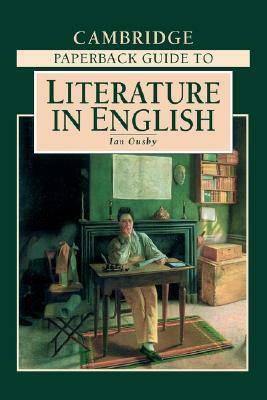 The Cambridge Paperback Guide to Literature in English by 