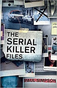 Dosarele Criminalilor în Serie by Paul Simpson