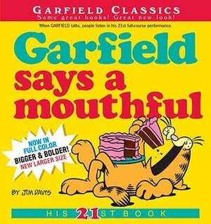 Garfield Says A Mouthful: His 21st Book by Jim Davis