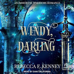 Wendy, Darling by Rebecca F. Kenney