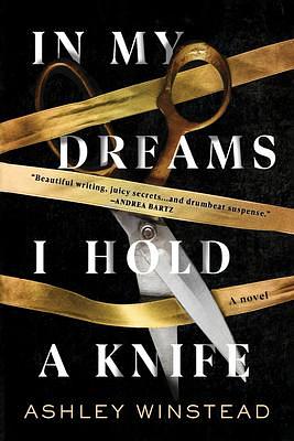 In My Dreams I Hold a Knife by Ashley Winstead