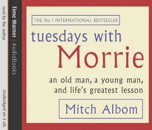 Tuesdays with Morrie by Mitch Albom