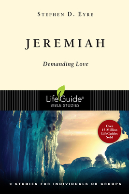 Jeremiah: Demanding Love by Stephen D. Eyre