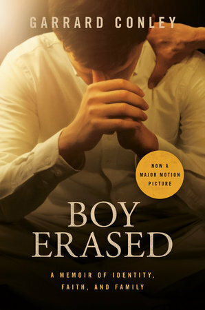Boy Erased: A Memoir by Garrard Conley