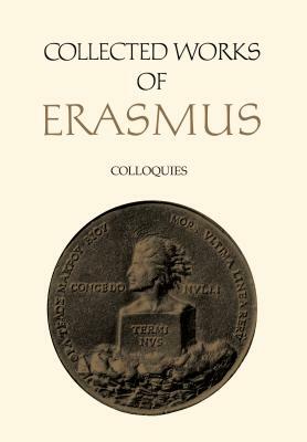 Colloquies: Volumes 39 and 40 by Desiderius Erasmus