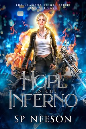 Hope in the Inferno by S.P. Neeson