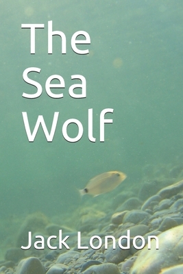 The Sea Wolf by Jack London