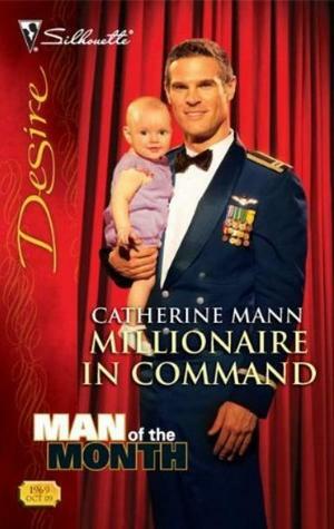 Millionaire in Command by Catherine Mann