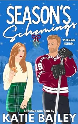 Season's Schemings by Katie Bailey