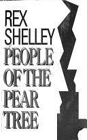 People of the Pear Tree by Rex Shelley