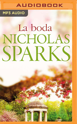 La Boda (Narración En Castellano) by Nicholas Sparks