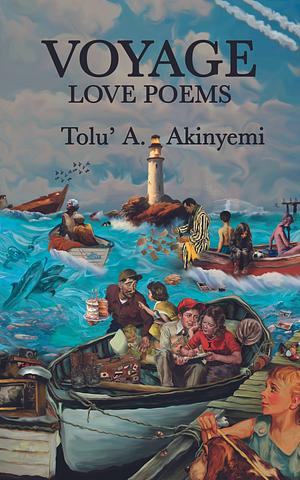 Voyage: A Poetry Chapbook by Tolu' A. Akinyemi