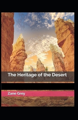 The Heritage of the Desert Illustrated by Zane Grey