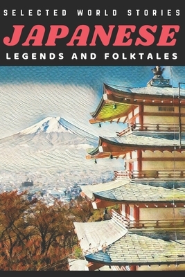 Selected Japanese Legends and Folktales (Illustrated) by James Grace, Nico Neruda