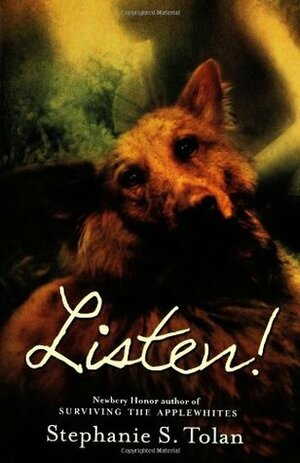 Listen! by Stephanie S. Tolan