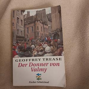 Thunder of Valmy by Geoffrey Trease