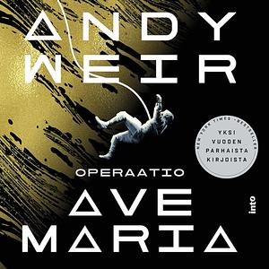 Operaatio Ave Maria by Andy Weir