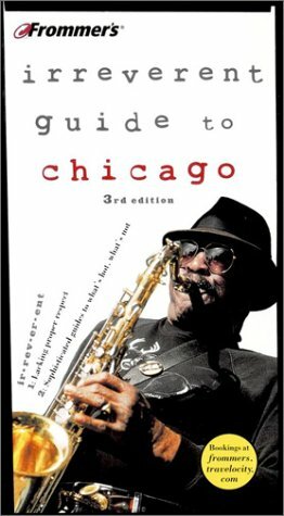 Frommer's Irreverent Guide to Chicago by Todd A. Savage