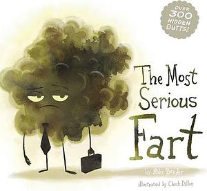 The Most Serious Fart by Mike Bender